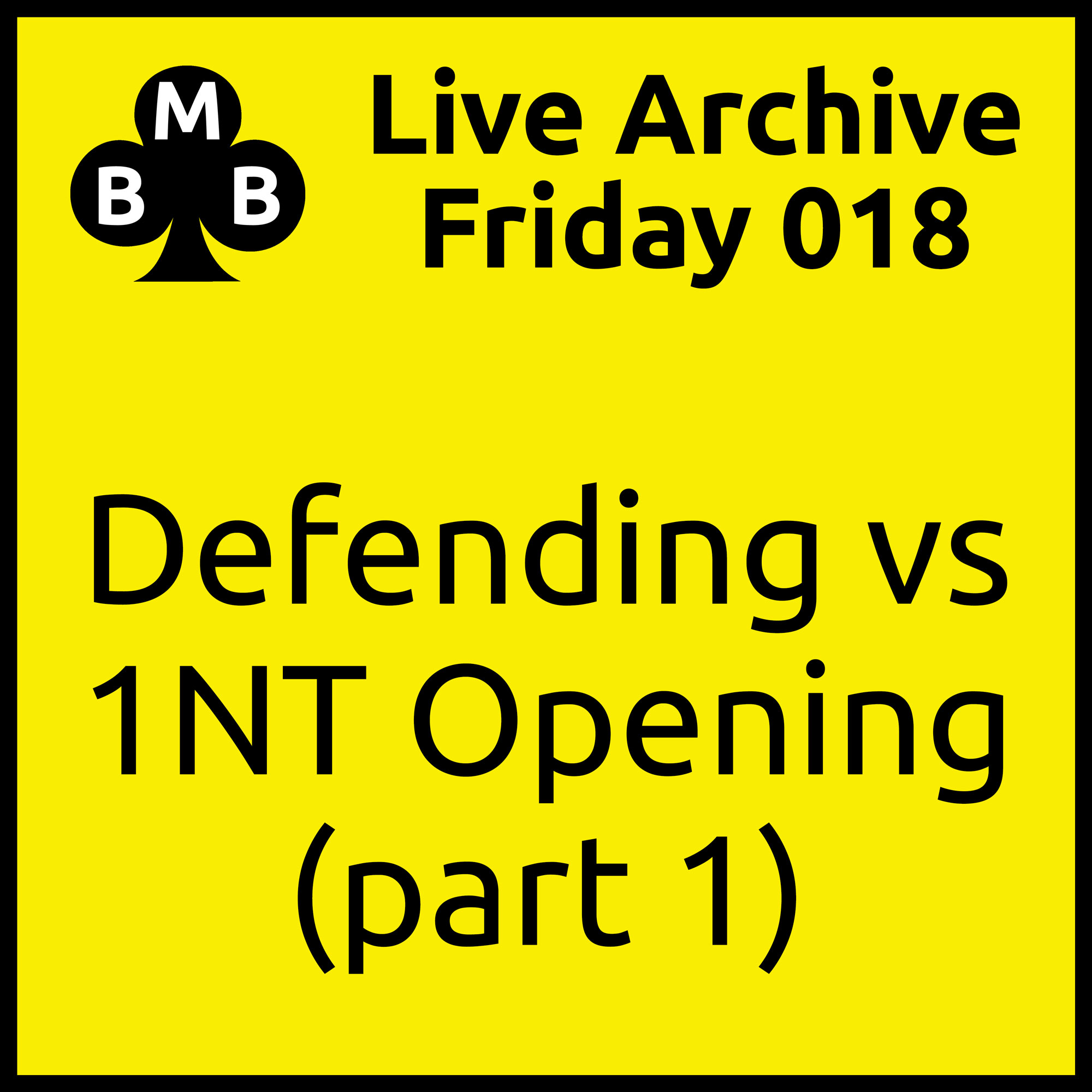 Friday Live 018 - Defending Against 1NT (part 1)