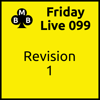 Friday Live 099 - Revision 1